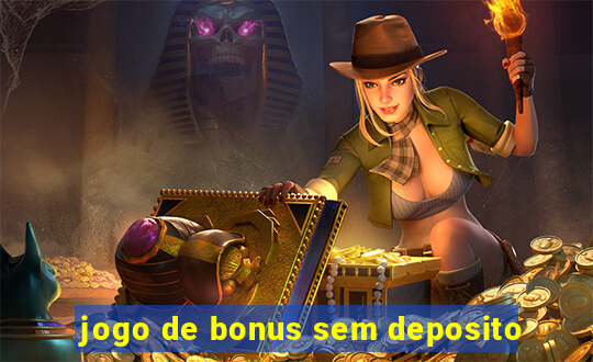 jogo de bonus sem deposito